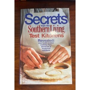 Secrets from the Southern Living Test Kitchens Cookbook Revealed 5000‎ Recipes